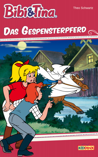 Theo Schwartz: Bibi & Tina - Das Gespensterpferd