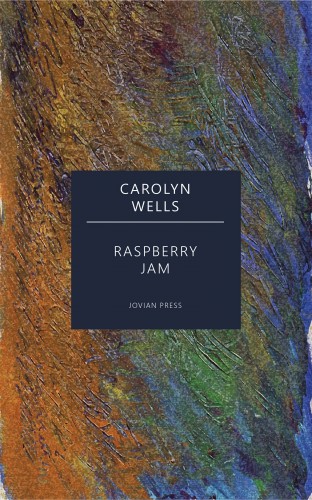 Carolyn Wells: Raspberry Jam