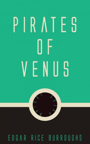 Edgar Rice Burroughs: Pirates of Venus