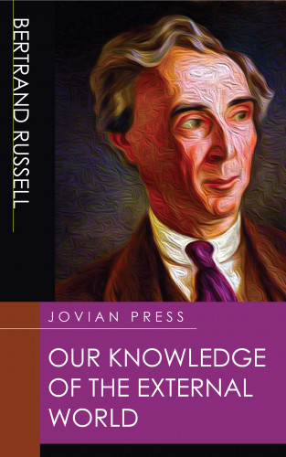 Bertrand Russell: Our Knowledge of the External World
