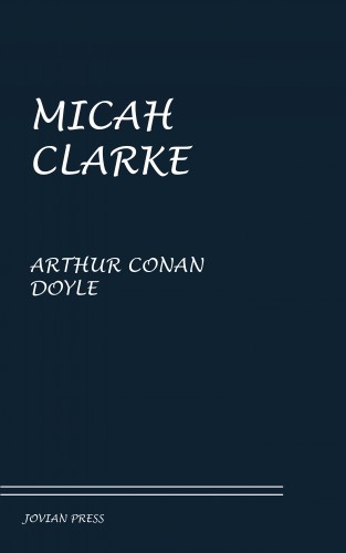 Arthur Conan Doyle: Micah Clarke