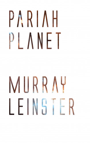 Murray Leinster: Pariah Planet