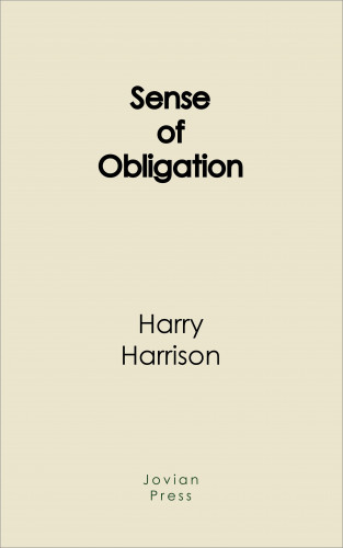 Harry Harrison: Sense of Obligation