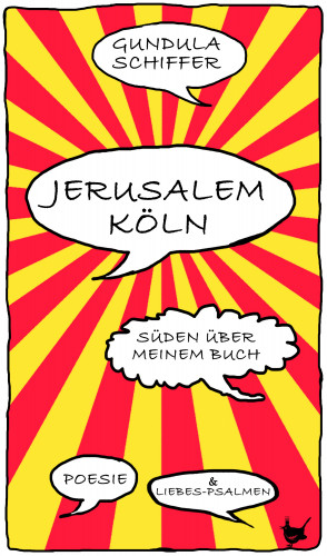 Gundula Schiffer: Jerusalem-Köln