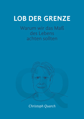 Christoph Quarch: Lob der Grenze