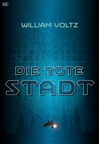 William Voltz: Die tote Stadt