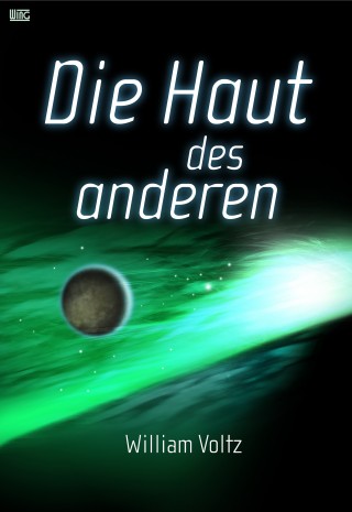 William Voltz: Die Haut des anderen