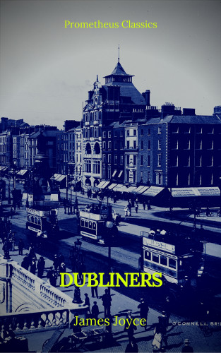 James Joyce, Prometheus Classics: Dubliners (Prometheus Classics)