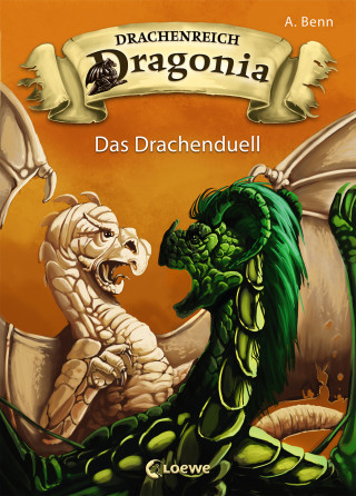 A. Benn: Drachenreich Dragonia (Band 3) - Das Drachenduell