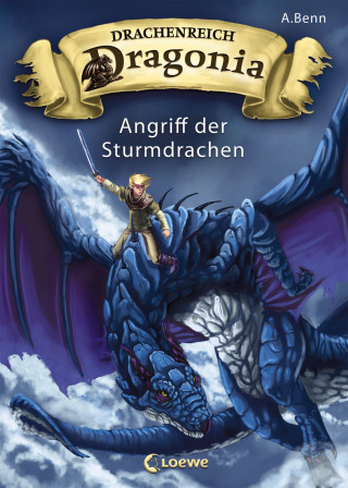 A. Benn: Drachenreich Dragonia (Band 1) - Angriff der Sturmdrachen