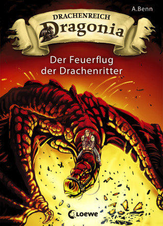 A. Benn: Drachenreich Dragonia (Band 2) - Der Feuerflug der Drachenritter