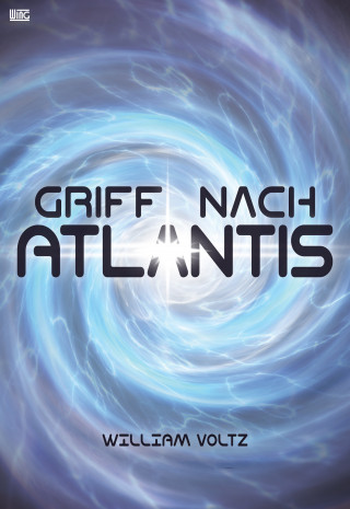 William Voltz: Griff nach Atlantis