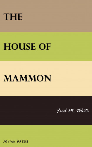 Fred M. White: The House of Mammon