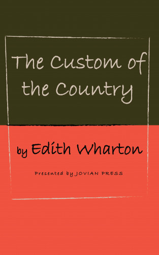 Edith Wharton: The Custom of the Country