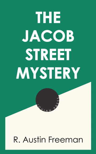 R. Austin Freeman: The Jacob Street Mystery