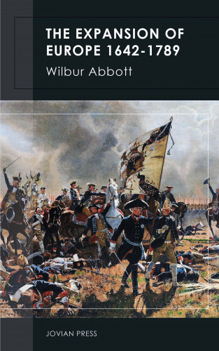Wilbur Abbott: The Expansion of Europe 1642-1789