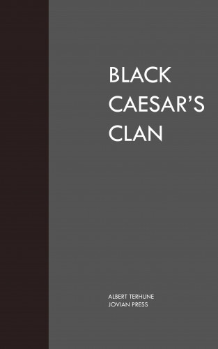 Albert Terhune: Black Caesar's Clan