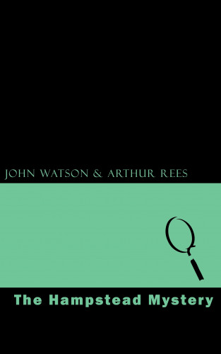Arthur Rees: The Hampstead Mystery