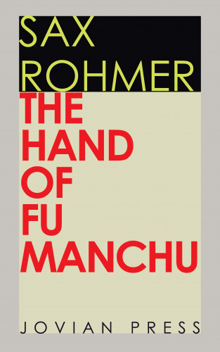 Sax Rohmer: The Hand of Fu Manchu
