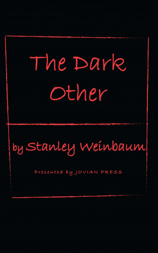 Stanley Weinbaum: The Dark Other