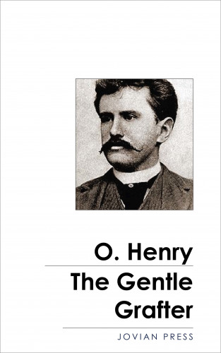O. Henry: The Gentle Grafter