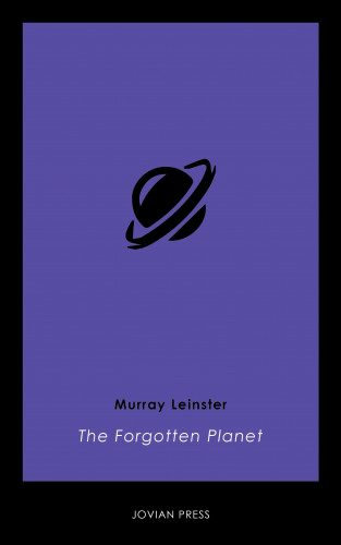 Murray Leinster: The Forgotten Planet