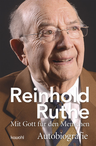 Reinhold Ruthe: Reinhold Ruthe - Mit Gott für den Menschen