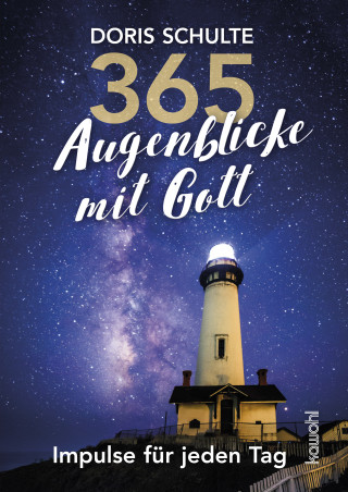 Doris Schulte: 365 Augenblicke mit Gott