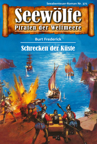 Burt Frederick: Seewölfe - Piraten der Weltmeere 371