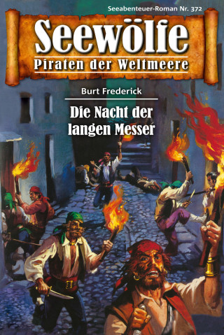 Burt Frederick: Seewölfe - Piraten der Weltmeere 372