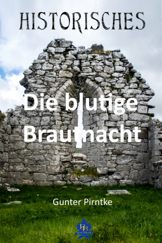 Gunter Pirntke: Die blutige Brautnacht