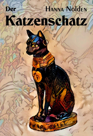 Hanna Nolden: Der Katzenschatz