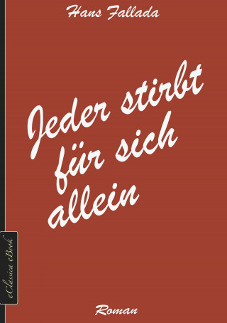 Hans Fallada: Jeder stirbt für sich allein