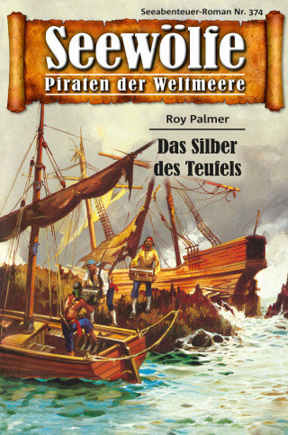 Roy Palmer: Seewölfe - Piraten der Weltmeere 374