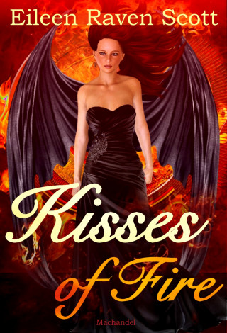 Eileen Raven Scott: Kisses of Fire
