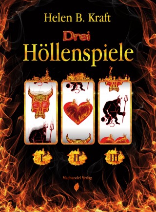 Helen B. Kraft: Drei Höllenspiele