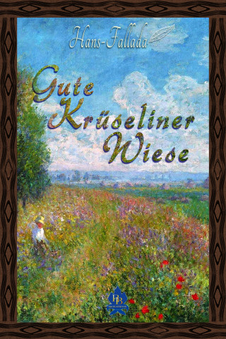 Hans Fallada: Gute Krüseliner Wiese