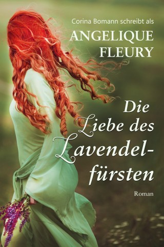 Angelique Fleury, Corina Bomann: Die Liebe des Lavendelfürsten