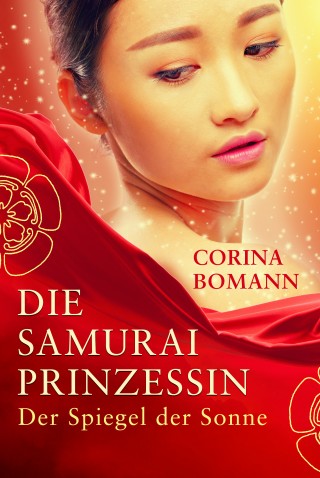 Corina Bomann: Die Samuraiprinzessin - Der Spiegel der Sonne
