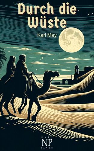 Karl May: Durch die Wüste