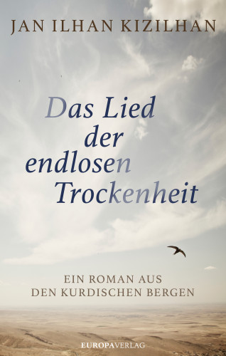 Jan Ilhan Kizilhan: Das Lied der endlosen Trockenheit