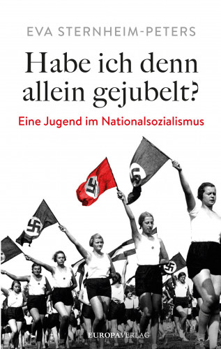 Eva Sternheim-Peters: Habe ich denn allein gejubelt?