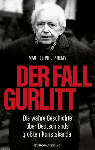 Maurice Philip Remy: Der Fall Gurlitt