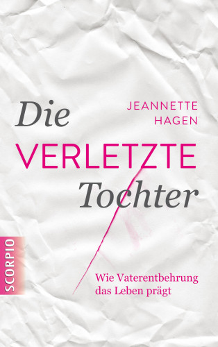 Jeannette Hagen: Die verletzte Tochter