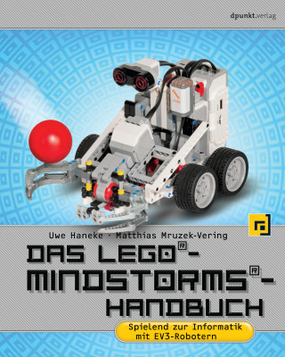Uwe Haneke, Matthias Mruzek-Vering: Das LEGO®-Mindstorms®-Handbuch