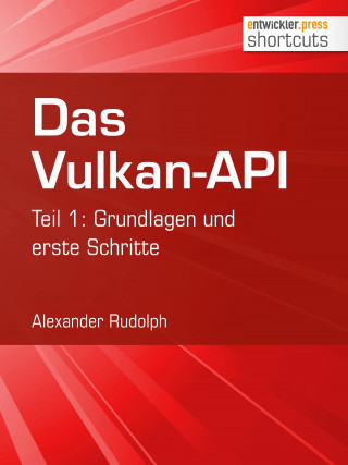 Alexander Rudolph: Das Vulkan-API