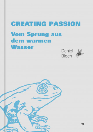 Daniel Bloch: Creating Passion.