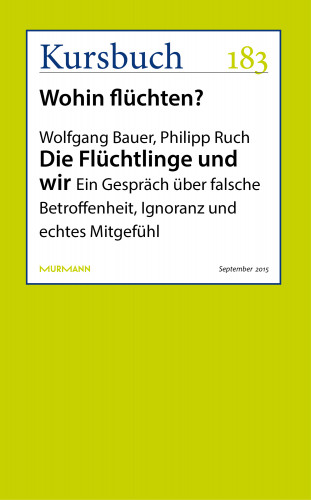 Wolfgang Bauer, Philipp Ruch: Die Flüchtlinge und wir