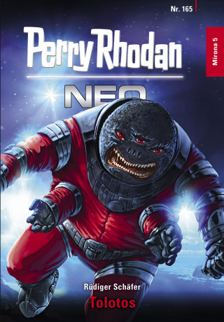 Rüdiger Schäfer: Perry Rhodan Neo 165: Tolotos