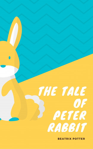 Beatrix Potter: The classic tale of Peter Rabbit